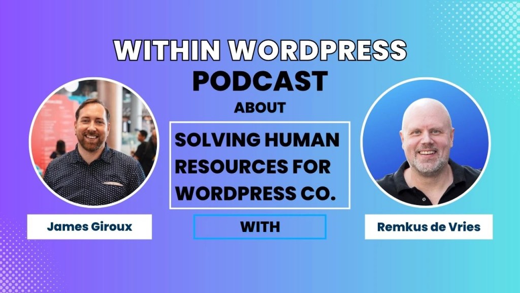 Within WordPress episode featuring James Giroux.