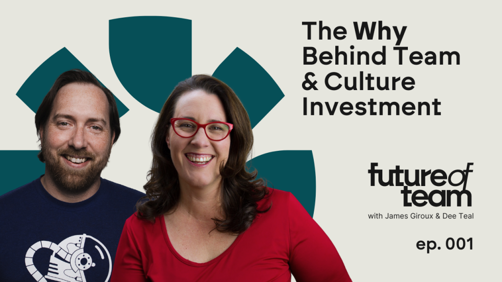 The Why Behind Team and Culture Investment