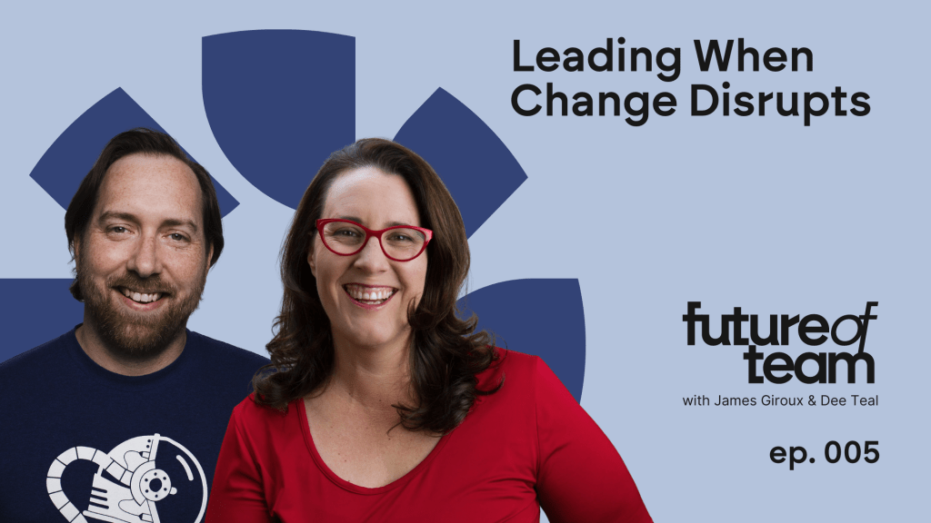Leading When Change Disrupts